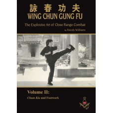 Wing Chun Gung Fu: The Explosive Art of Close Range Combat, Volume 2